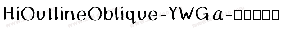 HiOutlineOblique-YWGa字体转换