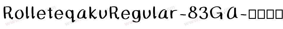 RolleteqakuRegular-83GA字体转换