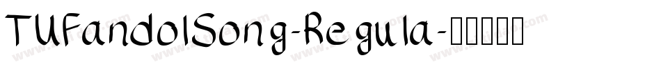 TUFandolSong-Regula字体转换
