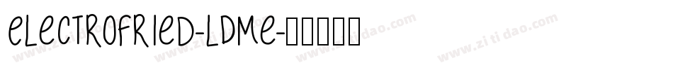 Electrofried-lDMe字体转换