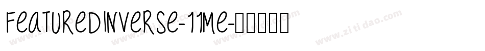 FeaturedInverse-11me字体转换