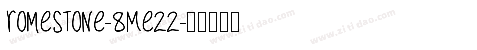 Romestone-8Me22字体转换