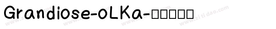 Grandiose-oLKa字体转换