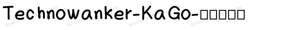 Technowanker-KaGo字体转换
