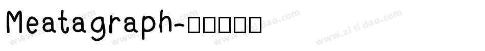 Meatagraph字体转换