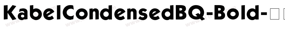 KabelCondensedBQ-Bold字体转换