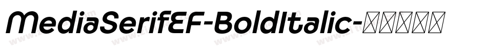MediaSerifEF-BoldItalic字体转换
