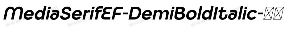 MediaSerifEF-DemiBoldItalic字体转换