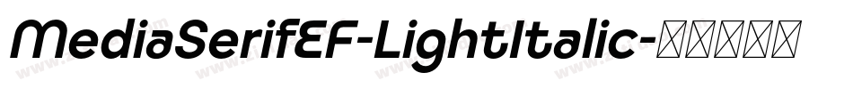 MediaSerifEF-LightItalic字体转换