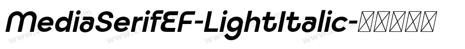 MediaSerifEF-LightItalic字体转换
