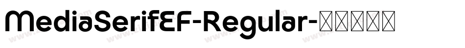 MediaSerifEF-Regular字体转换