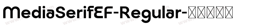 MediaSerifEF-Regular字体转换