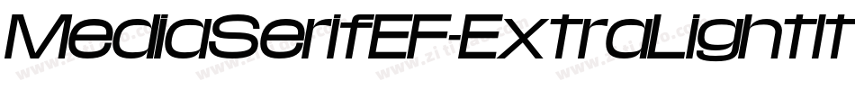 MediaSerifEF-ExtraLightItalic字体转换