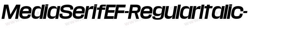 MediaSerifEF-RegularItalic字体转换