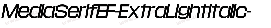MediaSerifEF-ExtraLightItalic字体转换
