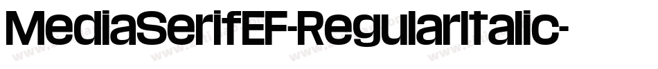 MediaSerifEF-RegularItalic字体转换