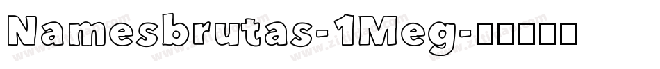 Namesbrutas-1Meg字体转换