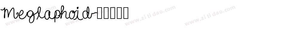 Meglaphoid字体转换