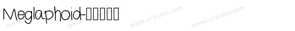 Meglaphoid字体转换