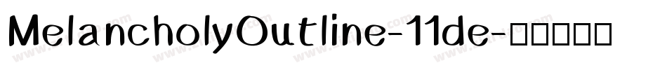 MelancholyOutline-11de字体转换