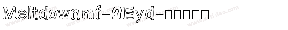 Meltdownmf-OEyd字体转换