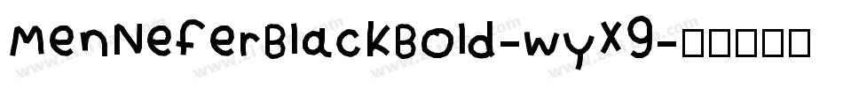 MenNeferBlackBold-wyX9字体转换
