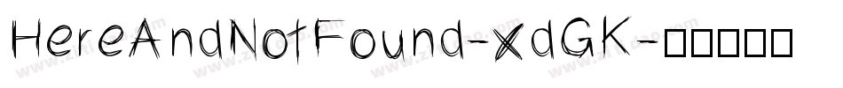 HereAndNotFound-xdGK字体转换