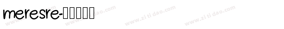 meresre字体转换