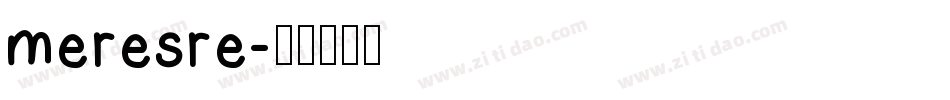 meresre字体转换