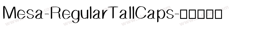 Mesa-RegularTallCaps字体转换