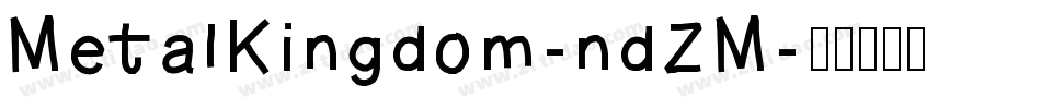 MetalKingdom-ndZM字体转换