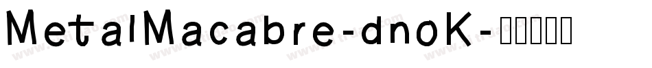 MetalMacabre-dnoK字体转换