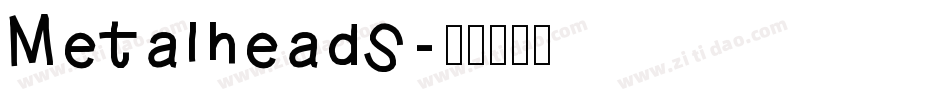 Metalheads字体转换