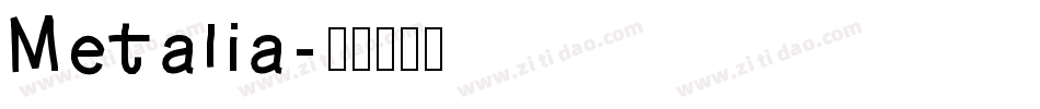 Metalia字体转换