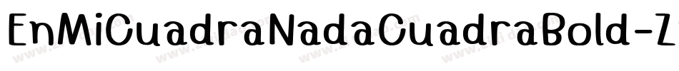 EnMiCuadraNadaCuadraBold-ZweB字体转换