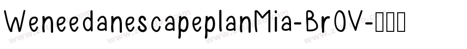 WeneedanescapeplanMia-BrOV字体转换