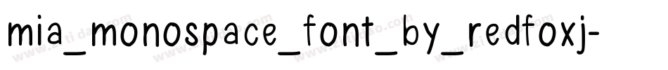 mia_monospace_font_by_redfoxj-d9ck2yo字体转换
