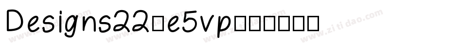 Designs22-e5vp字体转换