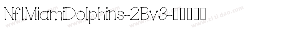 NflMiamiDolphins-2Bv3字体转换