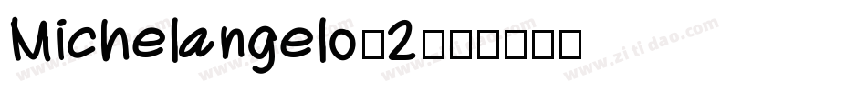Michelangelo-2字体转换
