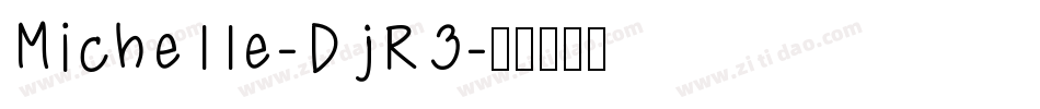 Michelle-DjR3字体转换