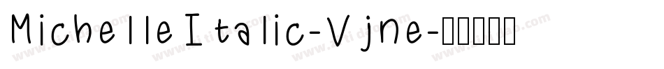 MichelleItalic-Vjne字体转换