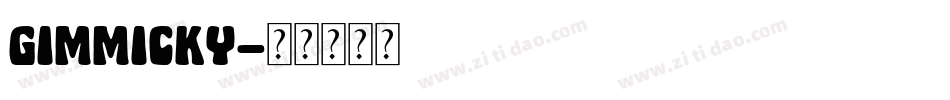 GIMMICKY字体转换