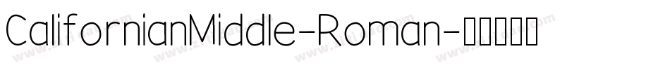 CalifornianMiddle-Roman字体转换