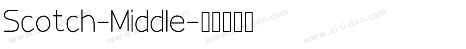 Scotch-Middle字体转换