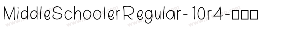 MiddleSchoolerRegular-10r4字体转换