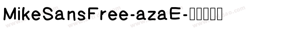 MikeSansFree-azaE字体转换