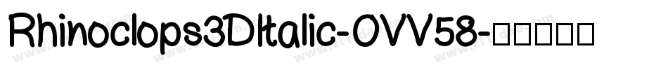 Rhinoclops3DItalic-OVV58字体转换