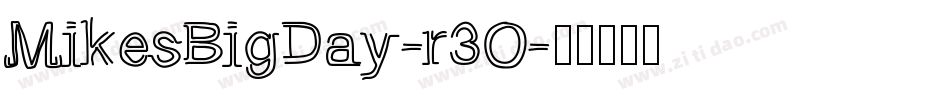 MikesBigDay-r3O字体转换