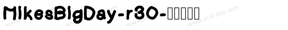 MikesBigDay-r3O字体转换
